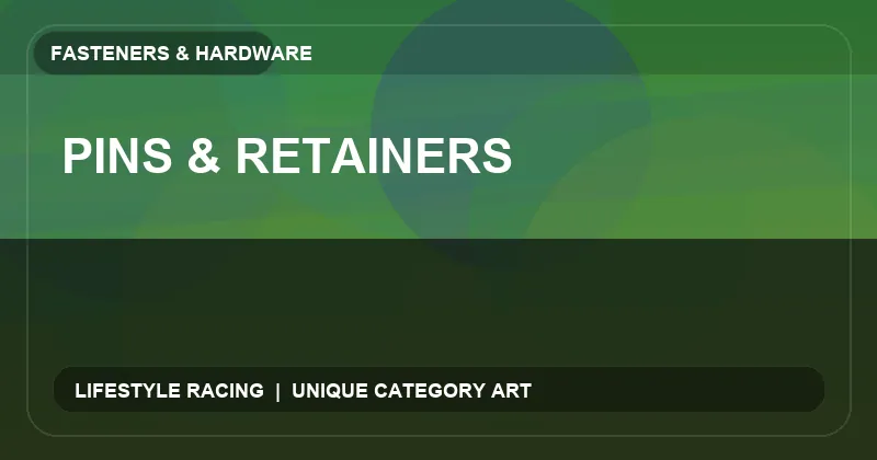 Pins & Retainers